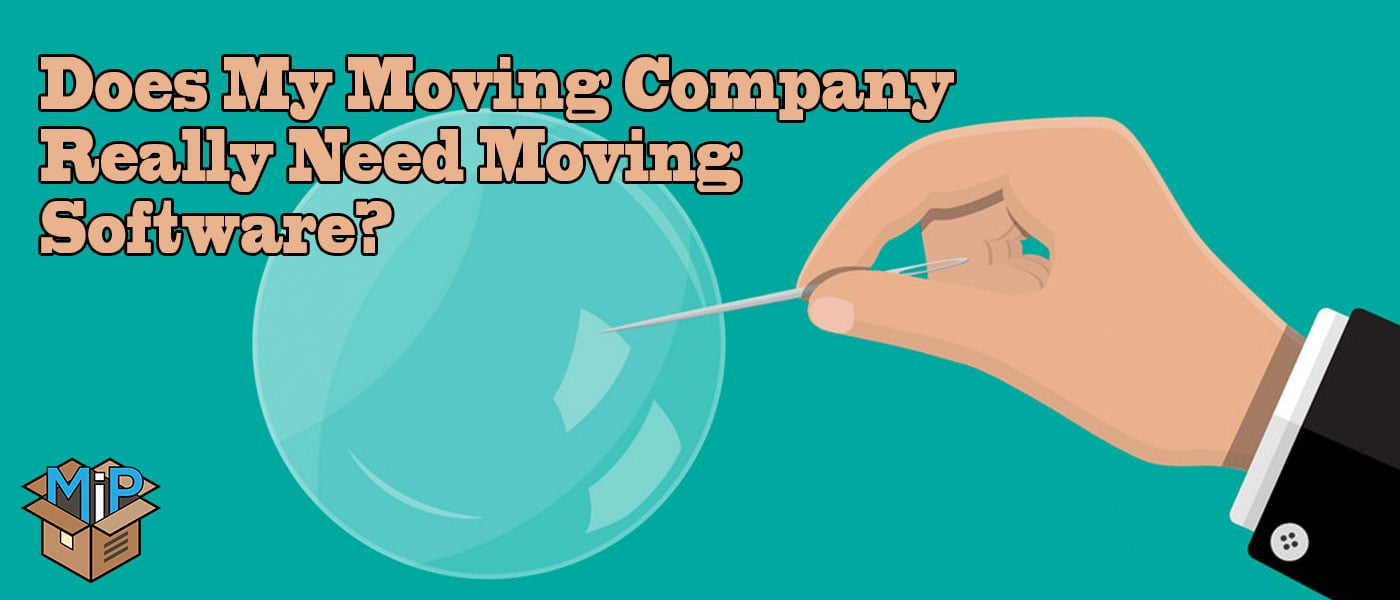 Does My Moving Company Really Need Moving Software?